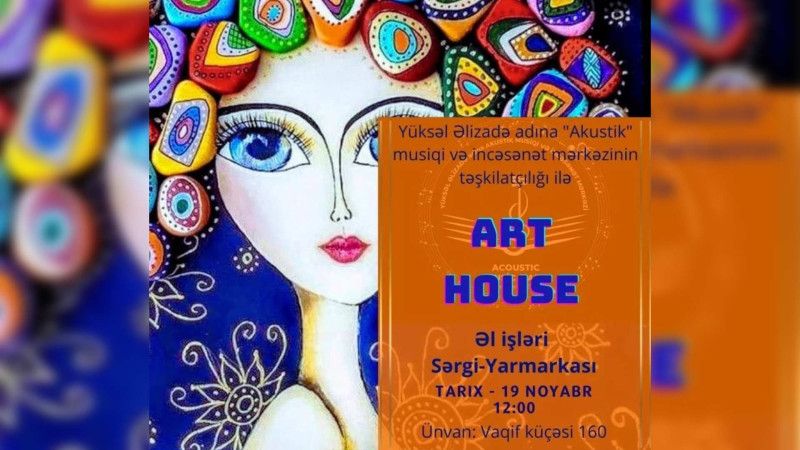 “ART-House” adlı sərgi-yarmarka təşkil olunacaq