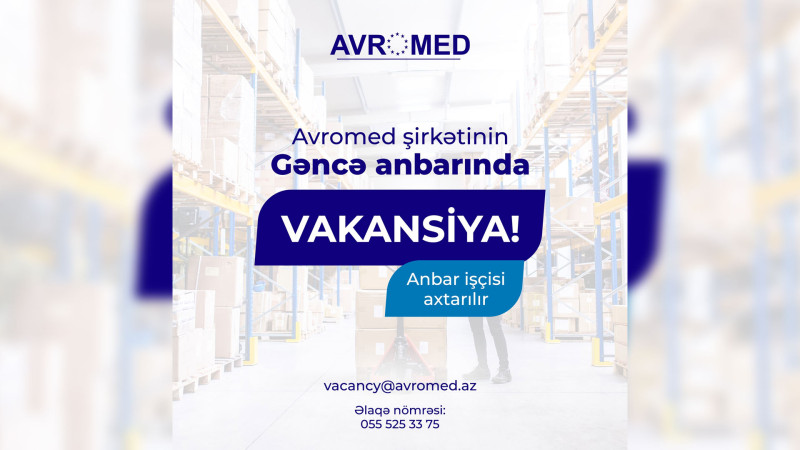 Dərman şirkətinin anbarına işçi tələb olunur