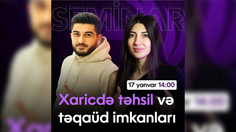 “Xaricdə təhsil və təqaüd imkanları” mövzusunda seminar keçiriləcək