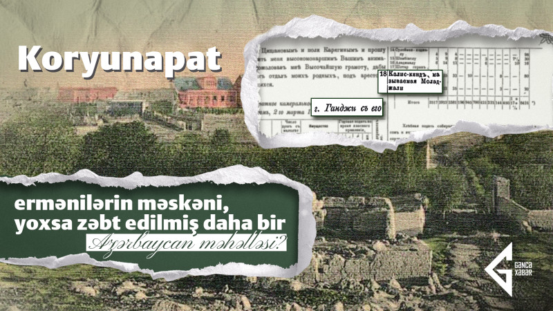 Koryunapat: ermənilərin məskəni, yoxsa zəbt edilmiş daha bir Azərbaycan məhəlləsi?