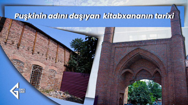 Gəncədə rus şairi Puşkinin adını daşıyan kitabxananın tarixi