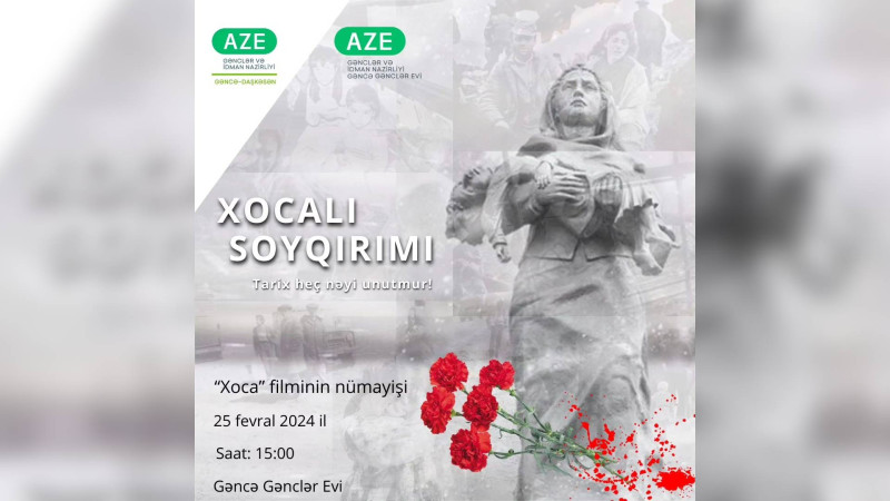Xocalı soyqırımına həsr olunmuş film nümayiş olunacaq