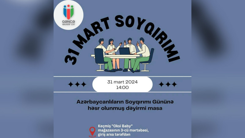 Azərbaycanlıların Soyqırımına həsr olunmuş dəyirmi masa baş tutacaq