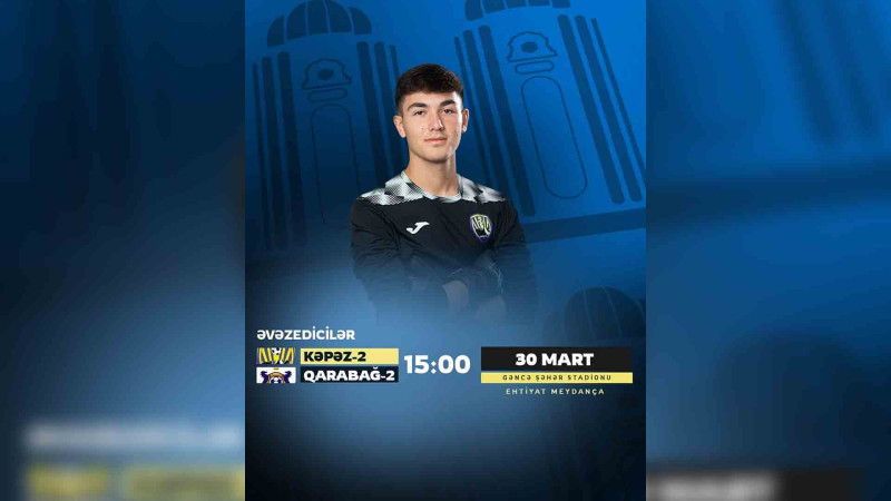 Kəpəz-2 Qarabağ-2ni qəbul edəcək