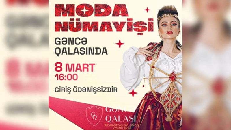 Beynəlxalq Qadınlar Gününə həsr olunmuş moda nümayişi baş tutacaq