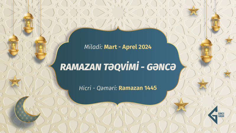 Ramazan ayının Gəncə üçün təqvimi