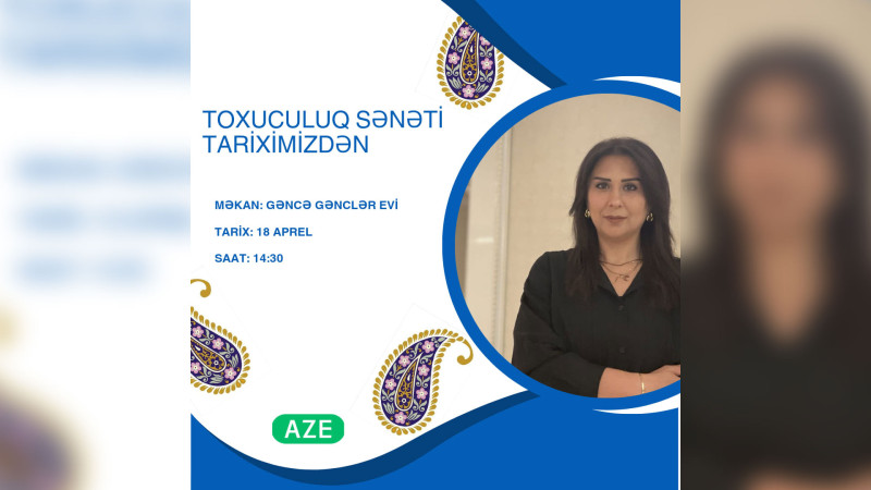 Toxuculuq üzrə ödənişsiz seminar baş tutacaq