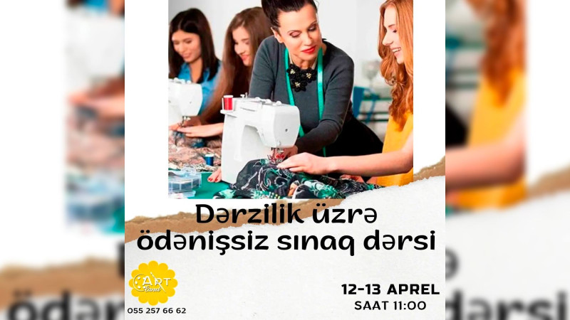 Dərzilik üzrə özünü sınamaq istəyənlər üçün fürsət