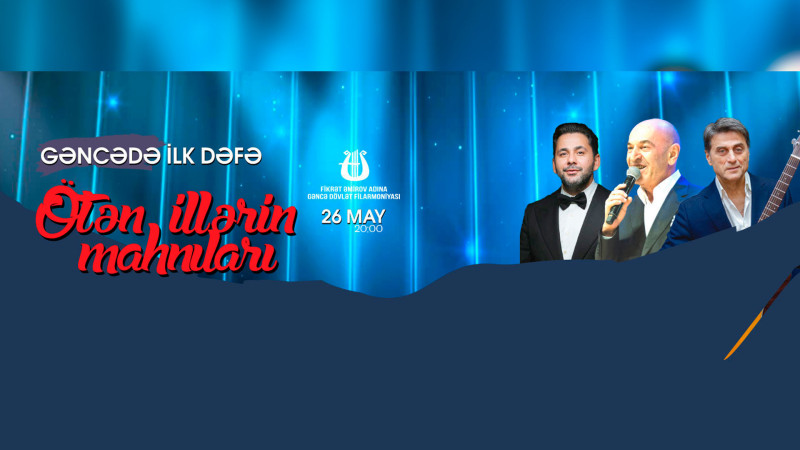 Tanınmış ifaçılar şəhərimizdə konsert verəcəklər