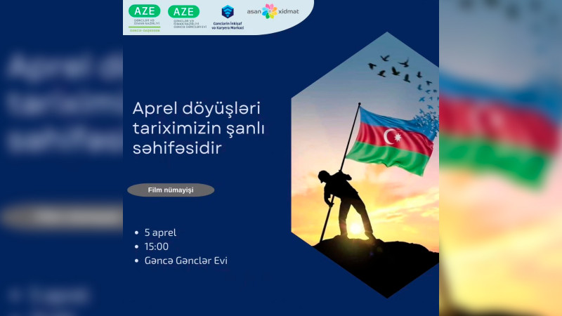 Aprel döyüşlərinə həsr olunan filmin nümayişi baş tutacaq