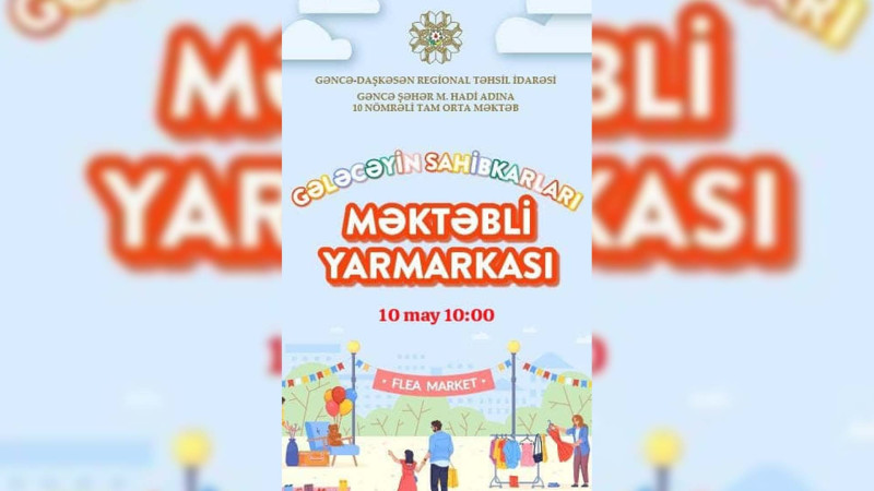 Gələcəyin sahibkarları üçün yarmarka təşkil ediləcək