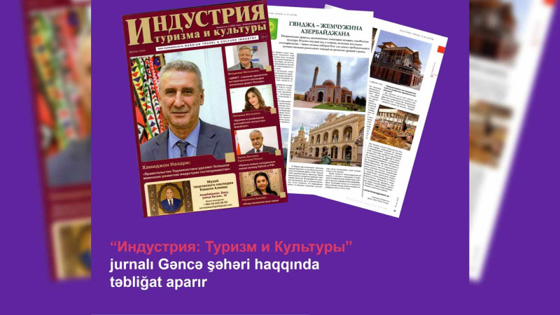 Şəhərimiz barədə Mədəniyyət və Turizm Sənayesi” jurnalında məqalə dərc edilib