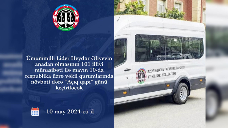 Vəkil Bürolarında “Açıq qapı” günü təşkil olunacaq