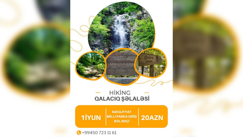 Qalacıq şəlaləsinə “haykinq” turu baş tutacaq