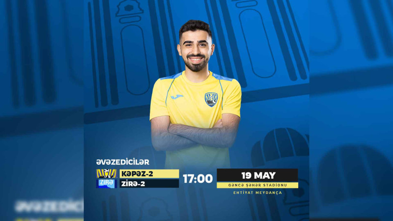 “Kəpəz-2” ev oyununda Zirə-2 ilə mübarizə aparacaq