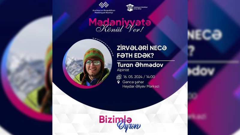 Alpinist Turan Əhmədov ilə görüş baş tutacaq