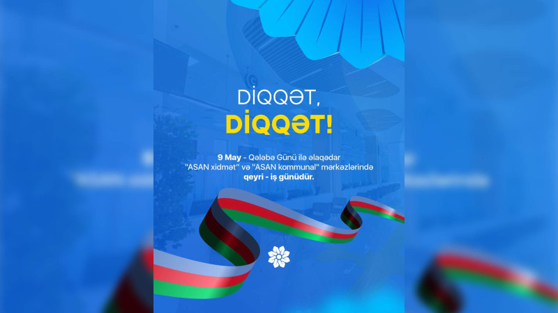 “ASAN xidmət” və “Azərpoçt”un bayram günündə iş qrafiki elan olunub