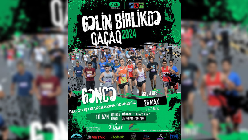 “Gəlin birlikdə qaçaq” şüarı altında marafon təşkil olunacaq