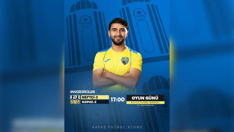 “Kəpəz”-2 “Zirə-2”yə qarşı oynayacaq