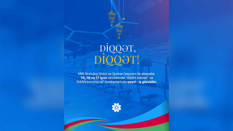“ASAN xidmət” mərkəzləri bu günlər fəaliyyət göstərməyəcək