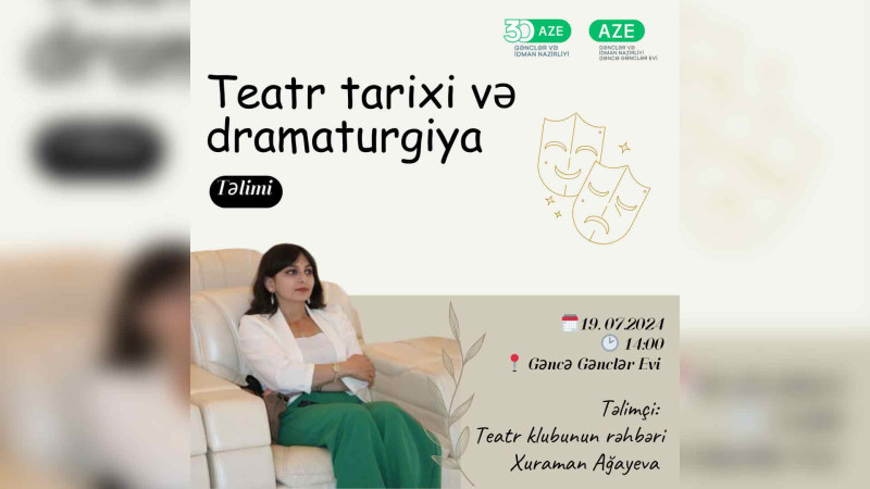 Teatr tarixi və dramaturgiya mövzusunda təlim keçiriləcək