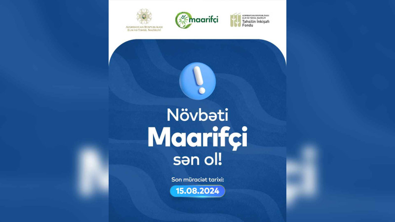 “Maarifçi” tələbə-məzun təcrübə proqramına qeydiyyat başlayıb