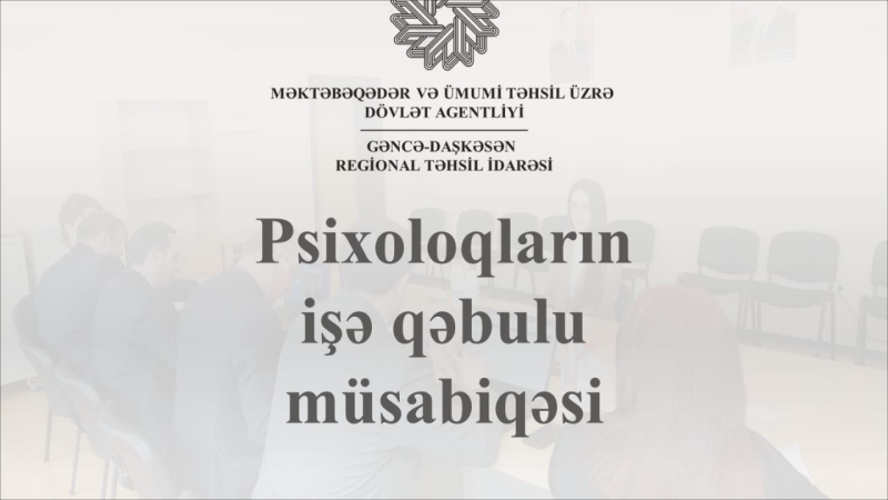 Psixoloq vəzifəsinə qəbul elan edilib