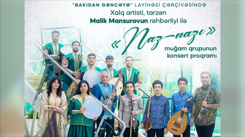 “Naz-Nazı” muğam qrupu Gəncəyə gəlir