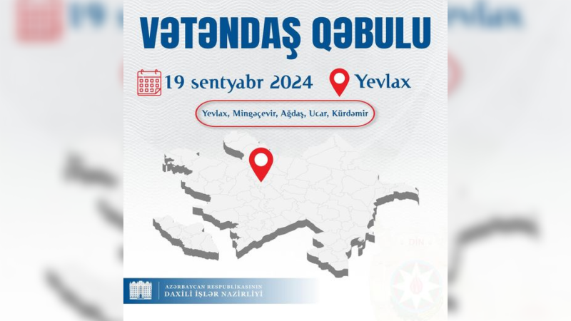 Daxili işlər naziri Yevlaxda sakinlərlə görüşəcək