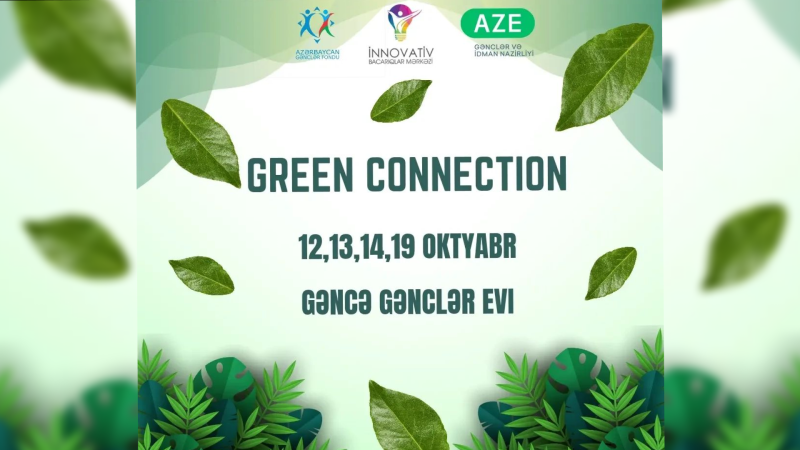 “Green Connection” adlı silsilə təlimlər təşkil olunacaq