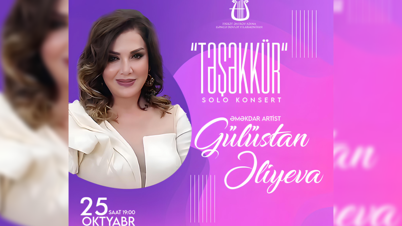 Gülüstan Əliyeva solo konsertlə çıxış edəcək