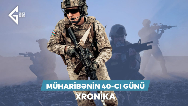 6 noyabr 2020: Vətən Müharibəsinin 41-ci günü
