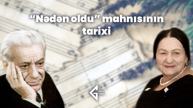“Nədən oldu” mahnısının tarixçəsi