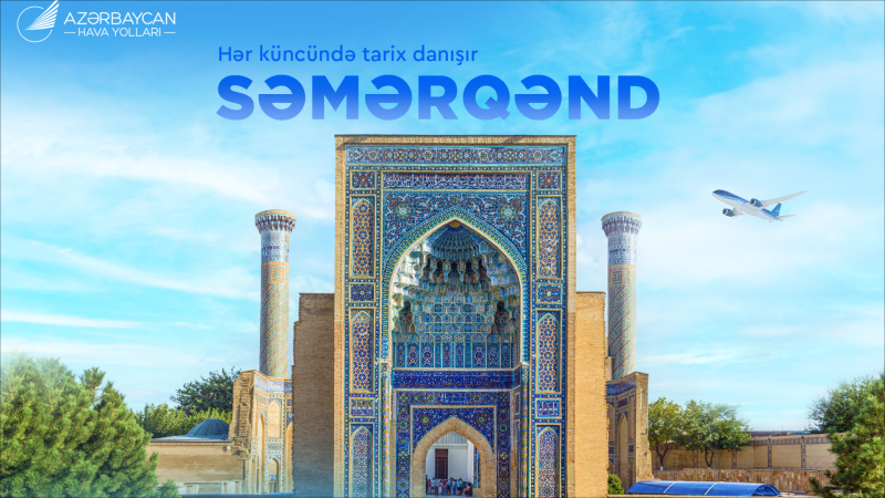 AZAL Səmərqəndə uçuşları bərpa edir: biletlər artıq satışdadır