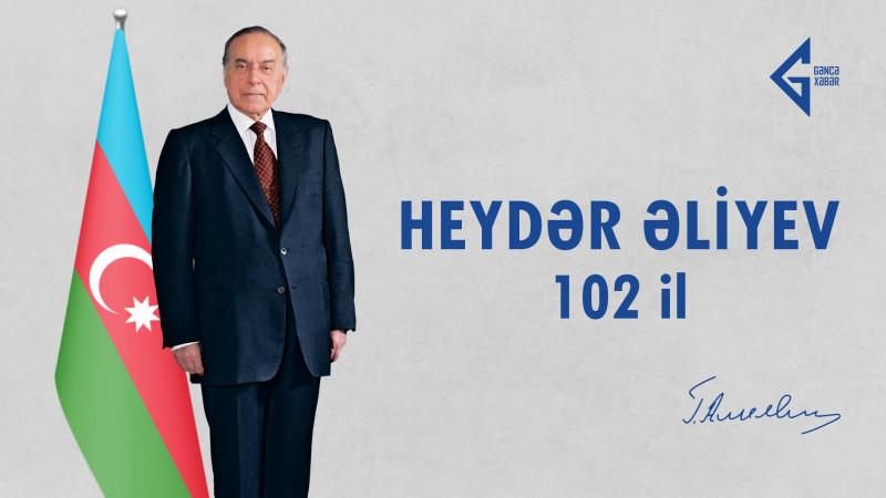Bu gün Ulu Öndər Heydər Əliyevin 102 illiyidir