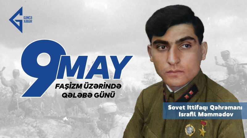 9 May - faşizm üzərində Qələbə günüdür