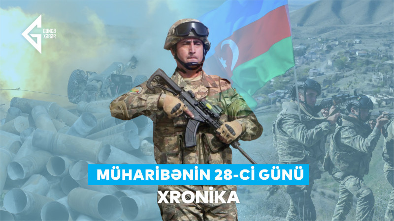 24 oktyabr 2020-ci il: Vətən müharibəsinin 28-ci günü
