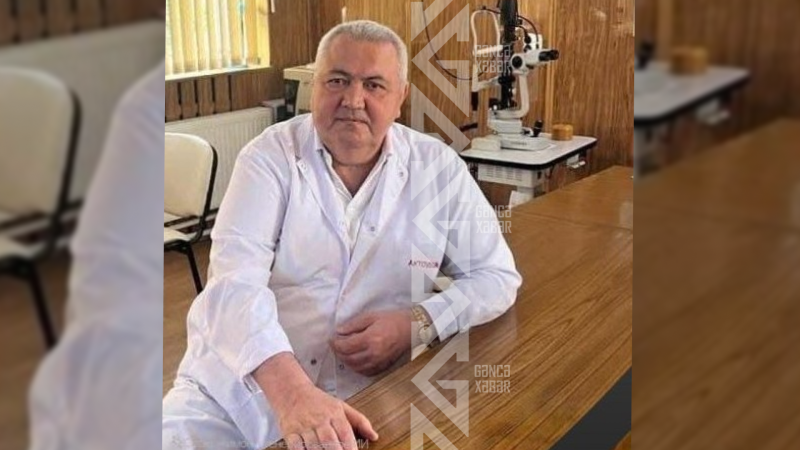 Gəncədə tanınmış həkim dünyasını dəyişdi Gəncədə tanınmış həkim dünyasını dəyişdi