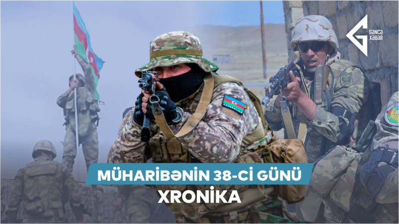 3 noyabr 2020: Vətən müharibəsinin 38-ci günü