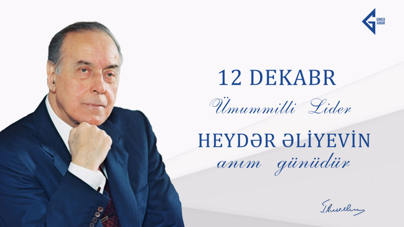 Ümummilli Lider Heydər Əliyevin anım günüdür