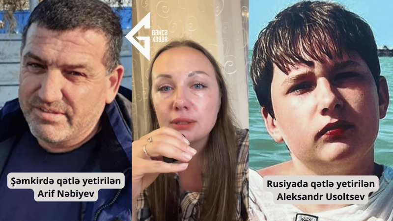 Azərbaycanda atasını öldürüb, Rusiyaya qaçıb oğlumu qətlə yetirdi - rusiyalı qadın