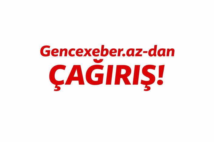 Gencexeber.az-dan çağırış!