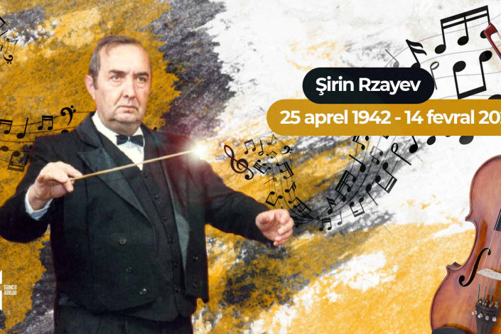 Bu gün gəncəli maestro Şirin Rzayevin doğum günüdür