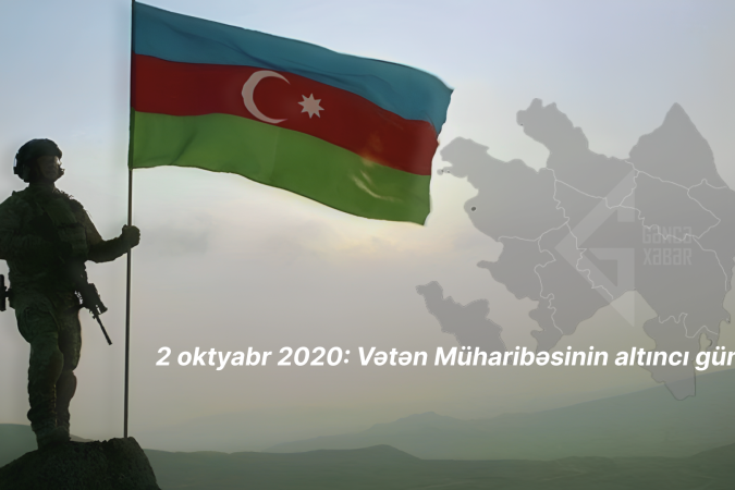 2 oktyabr 2020 il: Vətən müharibəsinin altıncı günü