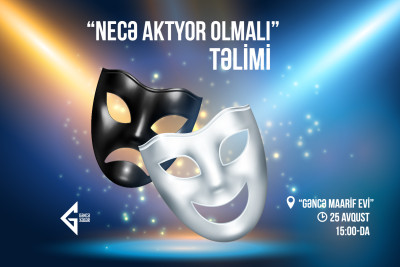 Gəncə Maarif Evində "Necə aktyor olmalı" adlı təlim