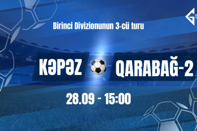 "Kəpəz" və "Qarabağ-2" klubları görüşəcək