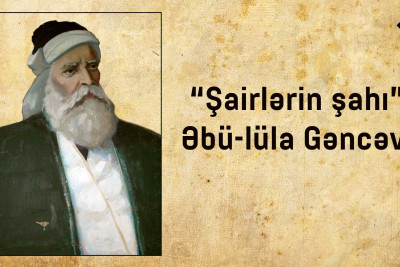 "Şairlərin şahı": Əbü-lüla Gəncəvi