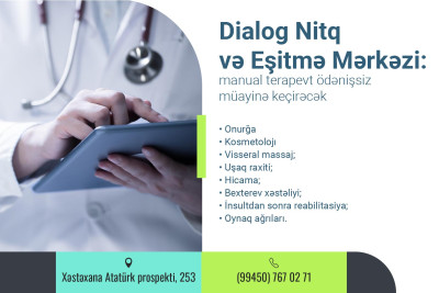 Dialog Nitq və Eşitmə Mərkəzində Bakıdan dəvət olunmuş həkim ödənişsiz müayinə keçirəcək