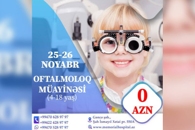 Gəncədə oftalmoloq müayinəsi: 4-18 yaş arası pasiyentlər üçün ödənişsizdir