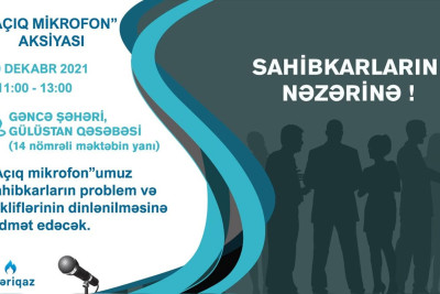 Gəncədə Azəriqaz tərəfindən "Açıq mikrofon" keçiriləcək